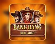 Bang Bang Reloaded